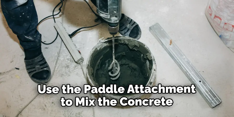 Use the Paddle Attachment to Mix the Concrete