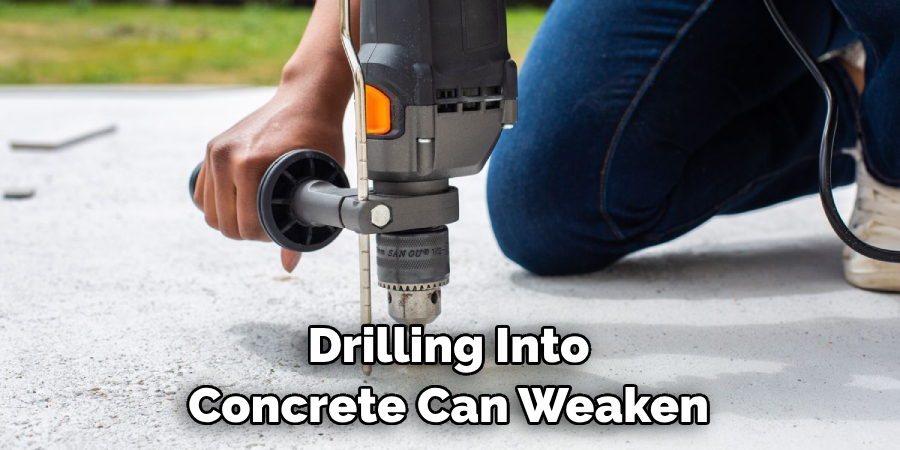Drilling Into Concrete Can Weaken 
