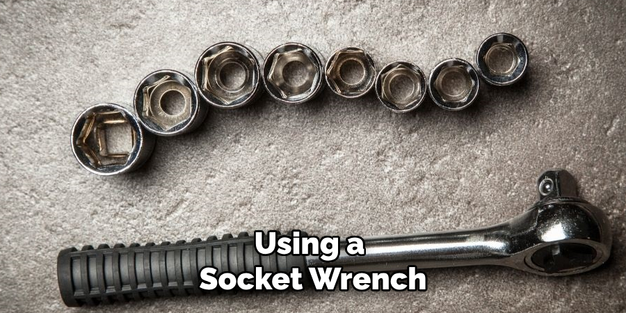 Using a Socket Wrench