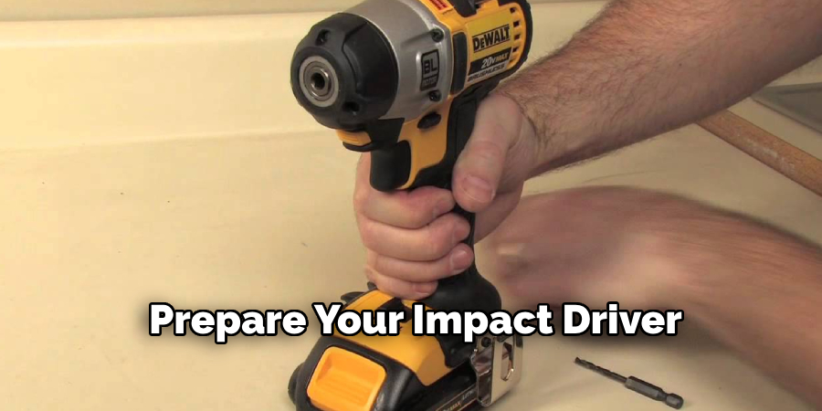 Prepare Your Impact Driver