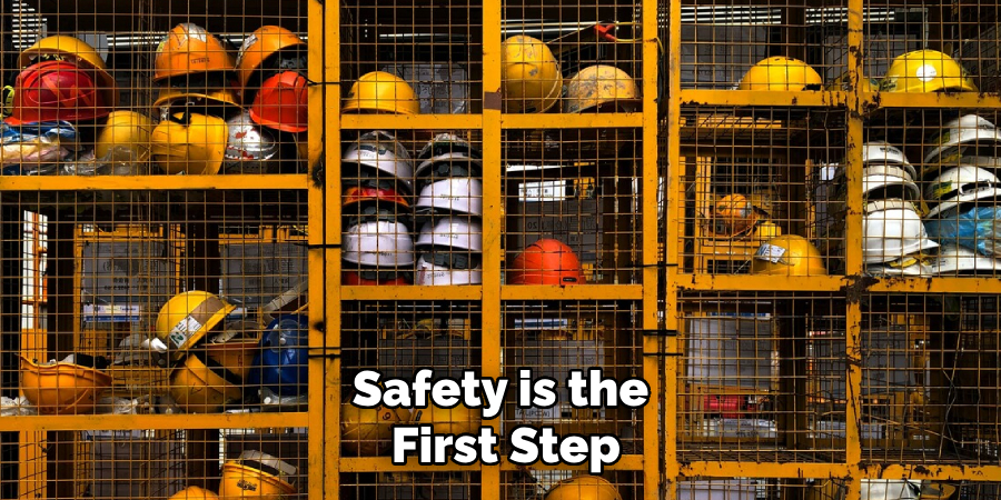 Safety is the First Step