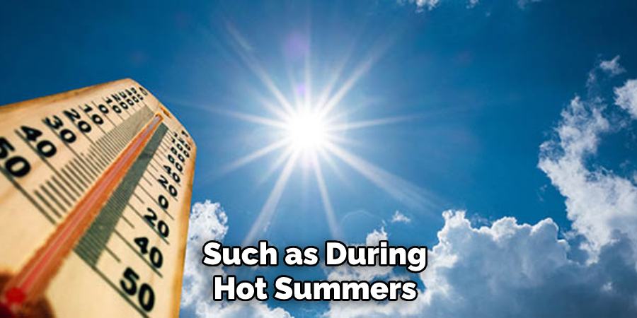 Such as During Hot Summers