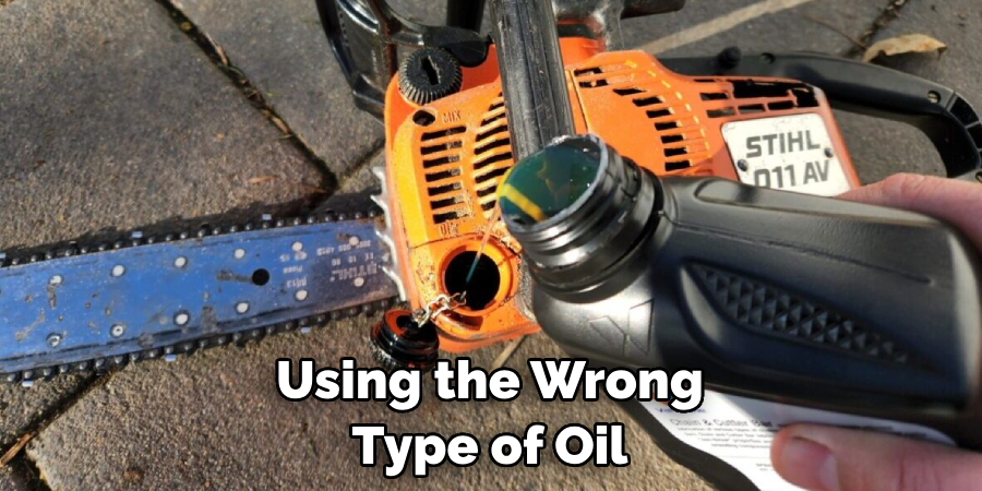 Using the Wrong Type of Oil