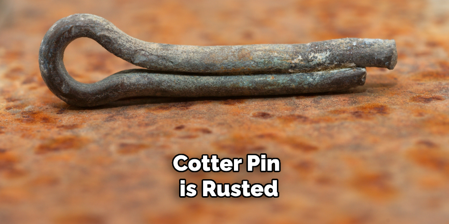 Cotter Pin is Rusted