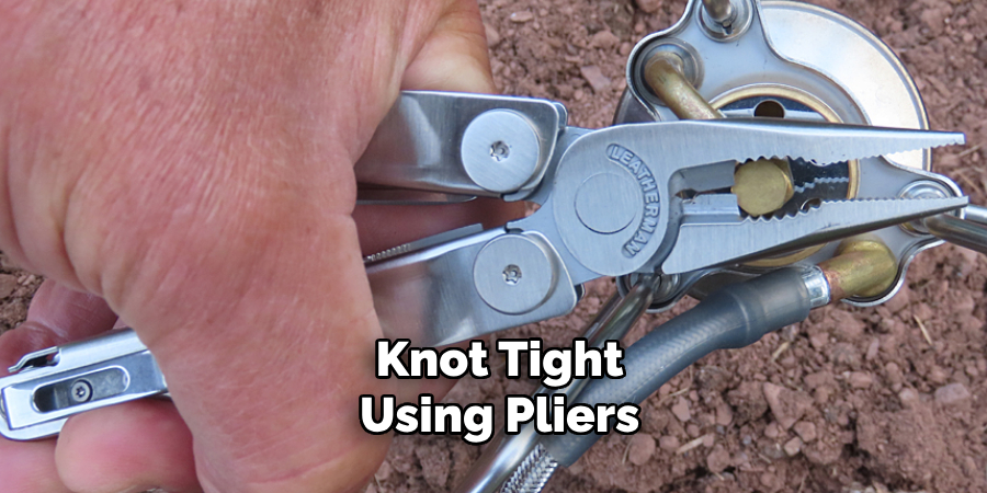 Knot Tight Using Pliers