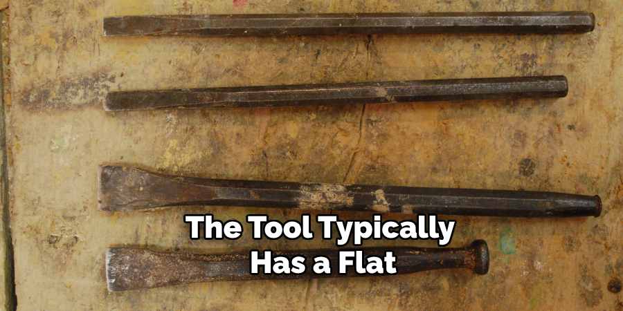 The Tool Typically Has a Flat