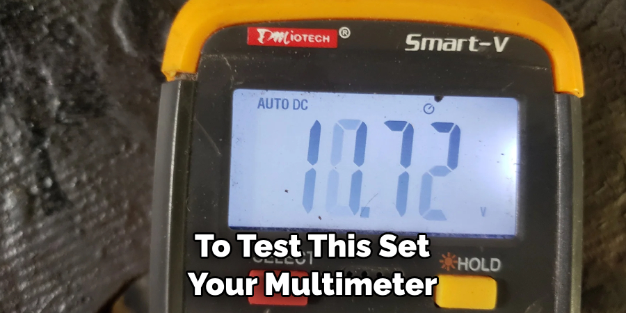 To Test This Set
Your Multimeter