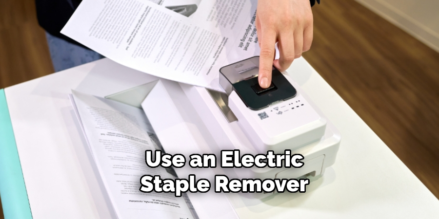 Use an Electric Staple Remover