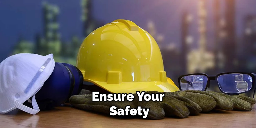 Ensure Your Safety