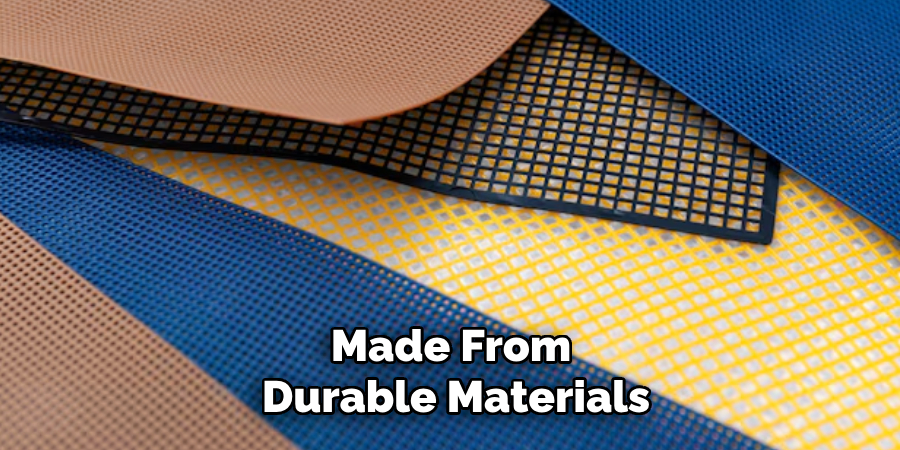Made From Durable Materials