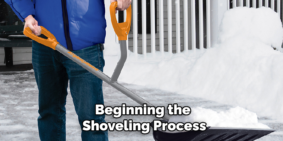 Beginning the
 Shoveling Process