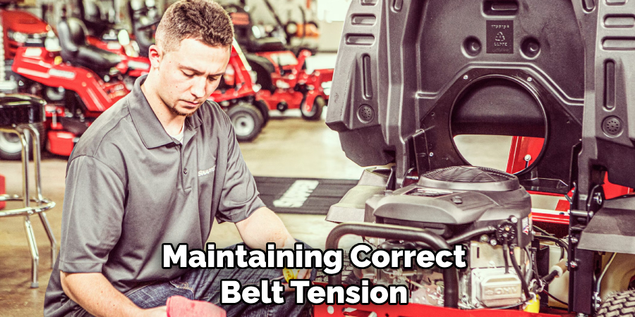 Maintaining Correct Belt Tension 
And Ensuring Smooth Operation 