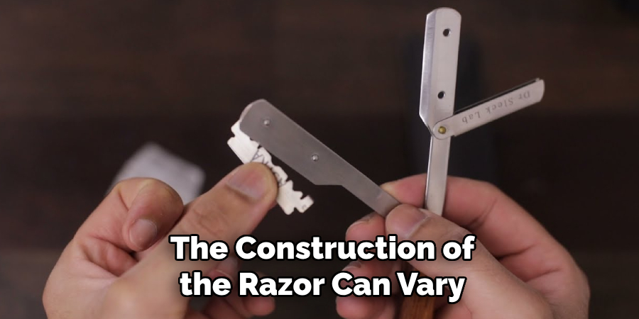 The Construction of the Razor Can Vary