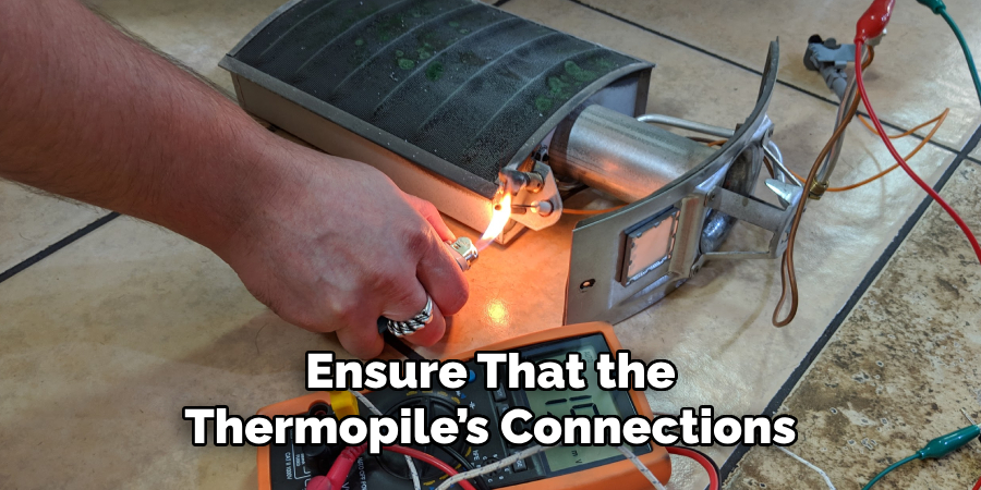 Ensure That the Thermopile’s Connections