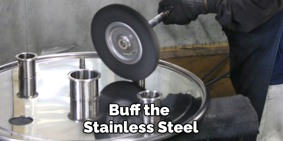 Buff the Stainless Steel
