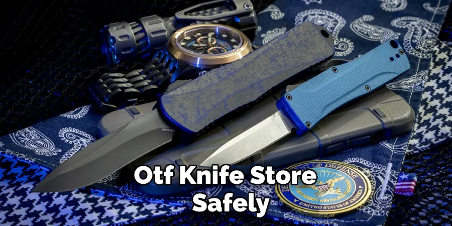 Otf Knife Store
Safely