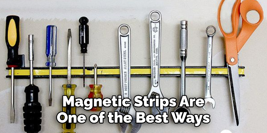 Magnetic Strips Are One of the Best Ways 