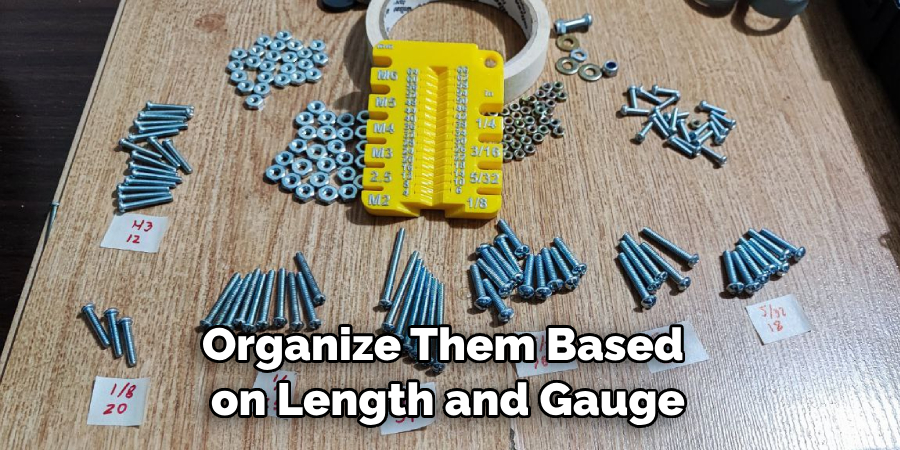 Organize Them Based on Length and Gauge