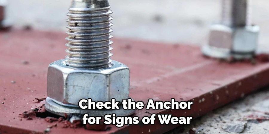 Check the Anchor for Signs of Wear
